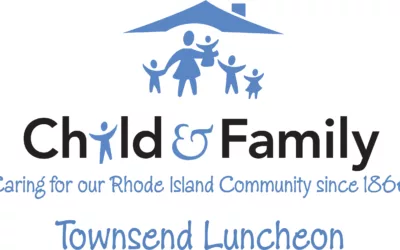 Child & Family to Host 9th Annual Townsend Luncheon Wednesday, June 21, 2023